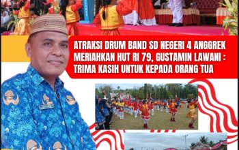 Atraksi Drum Band SD Negeri 4 Anggrek Meriahkan HUT RI 79, Gustamin Lawani : trima kasih untuk kepada orang tua